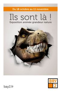 Les dinosaures reviennent et envahissent Bay 2 ! PHTK:. Du 18 octobre au 11 novembre 2014 à Marne La Vallée. Seine-et-Marne. 